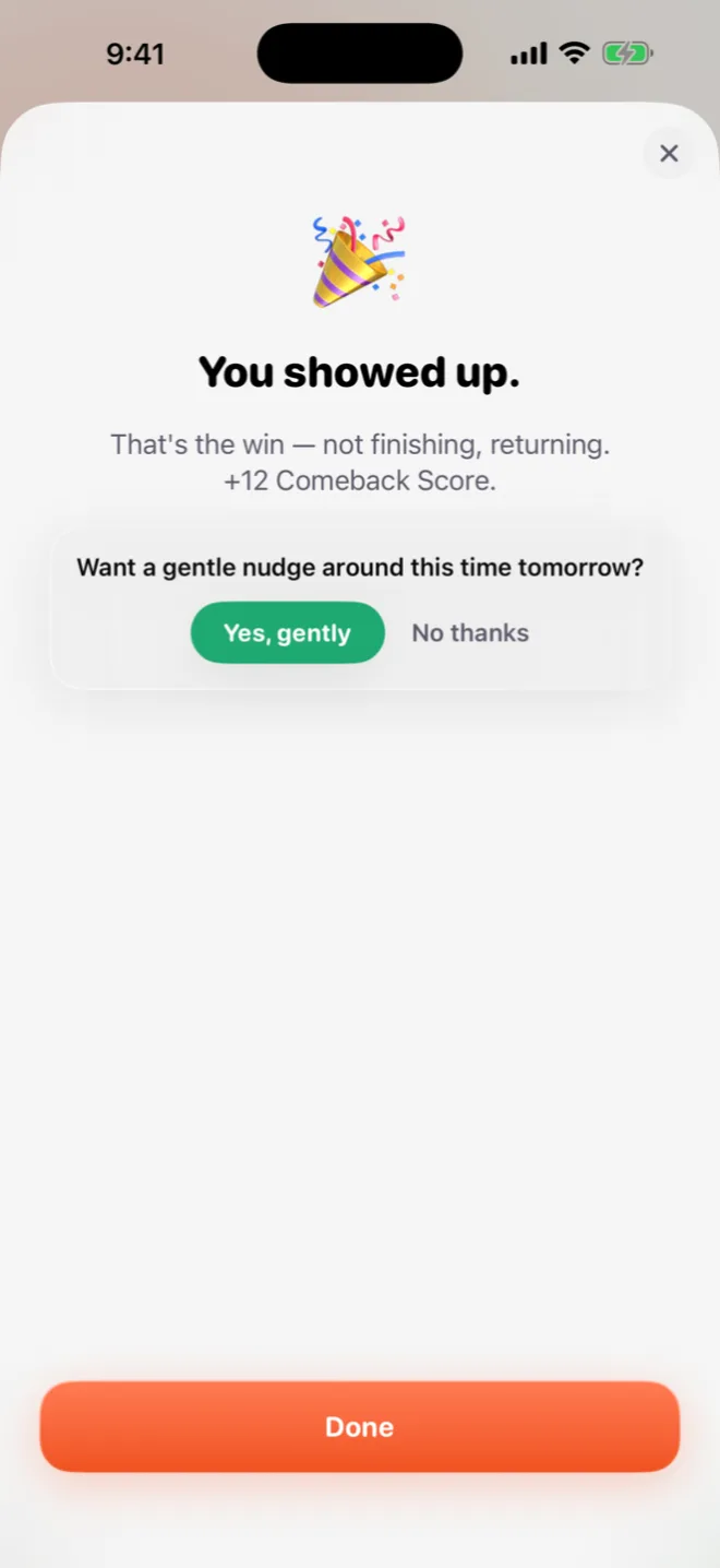 Unfurl celebration screen: 'You showed up. That's the win — not finishing, returning. +12 Comeback Score,' offering a gentle nudge around the same time tomorrow.